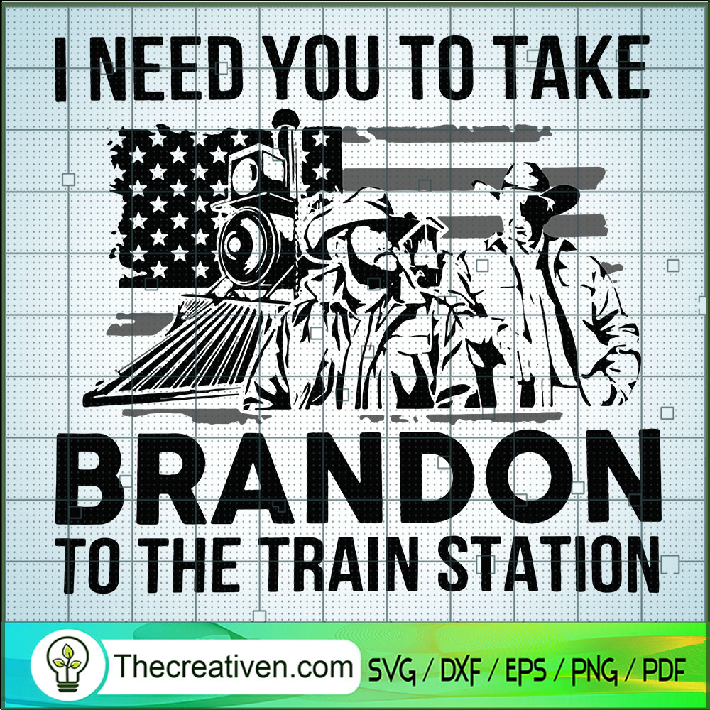 I Need You To Take Brandon T SVG Cut File for Cricut 1 I Need You To Take Brandon T SVG Cut File for Cricut
