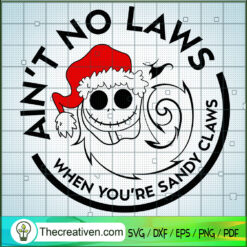 Ain't No Laws When You're Sa SVG Cut File for Cricut Design 73180