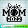 Senior Mom 2022 SVG, Mom SVG, Baseball SVG