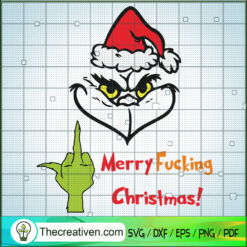 Merry Fucking Christmas SVG, Grinch Christmas SVG, Merry Christmas SVG