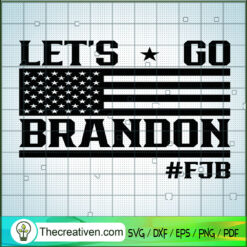 Let's Go Brandon SVG, #FJB SVG, Flag American SVG