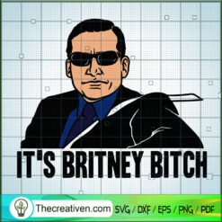 It's Britney Bitch SVG, Michael Scott SVG, Britney Bitch SVG