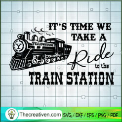 It's Time We Take A Ride To  SVG Cut File for Cricut