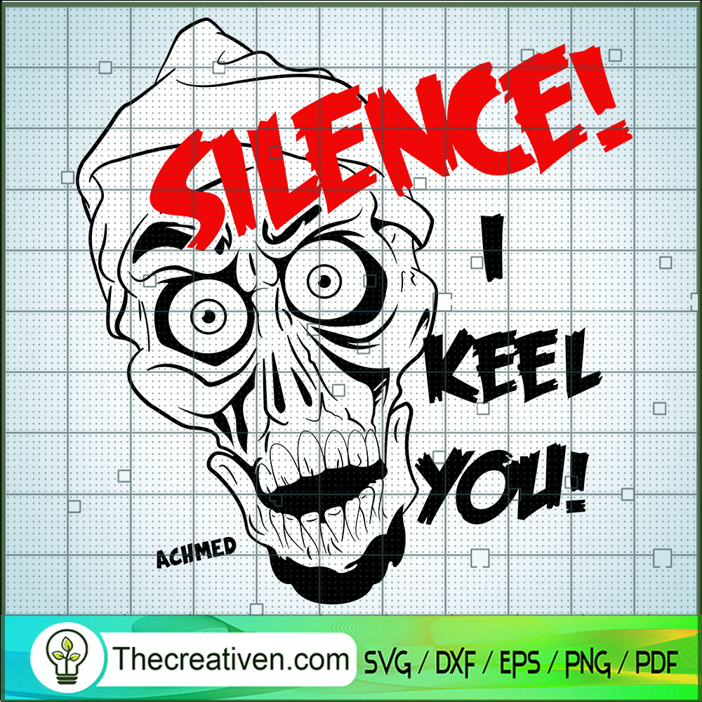Silence I Keel You SVG, Jeff Dunham Achmed SVG, Skull SVG 1 Silence I Keel You SVG, Jeff Dunham Achmed SVG, Skull SVG