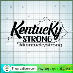 Kentucky Strong SVG, American State SVG, Kentucky SVG