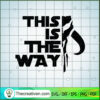 This Is The Way SVG, Star Wars SVG, The Mandalorian SVG