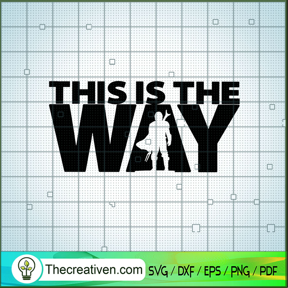 Star Wars Slogan SVG, This Is The Way SVG, The Mandalorian SVG 1 Star Wars Slogan SVG, This Is The Way SVG, The Mandalorian SVG