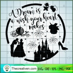 A Dream Is A Wish Your Heart Makes SVG Cut File for Cr Design 73813