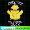 Duck You You Ducking Duck SVG, Funny Duck SVG, Duck Middle Finger SVG