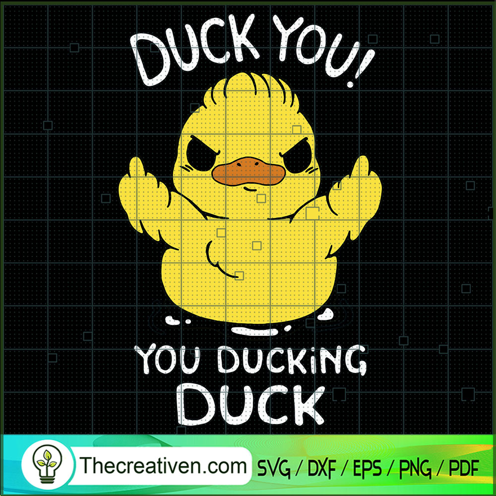 Duck You You Ducking Duck SVG, Funny Duck SVG, Duck Middle Finger SVG 1 Duck You You Ducking Duck SVG, Funny Duck SVG, Duck Middle Finger SVG