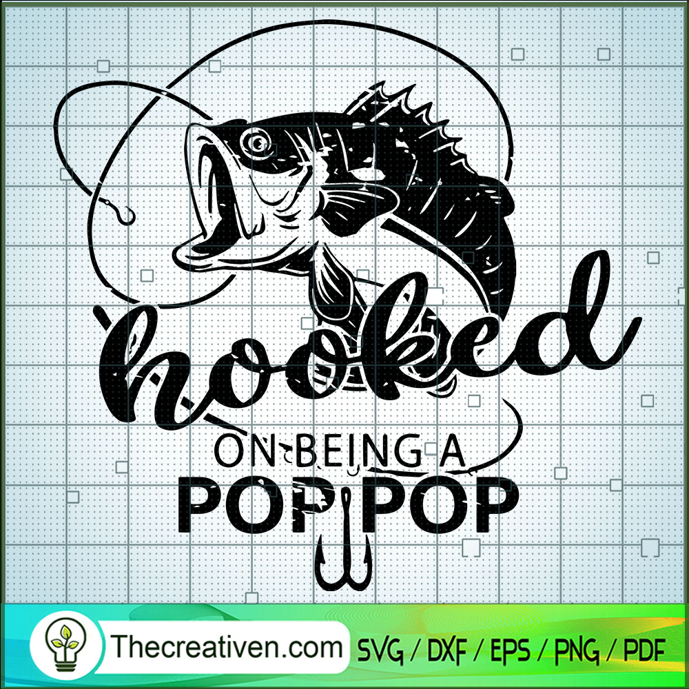 Hooked On Being a Pop Pop SVG, Fishing SVG, Fish Hooked SVG 1 Hooked On Being a Pop Pop SVG, Fishing SVG, Fish Hooked SVG