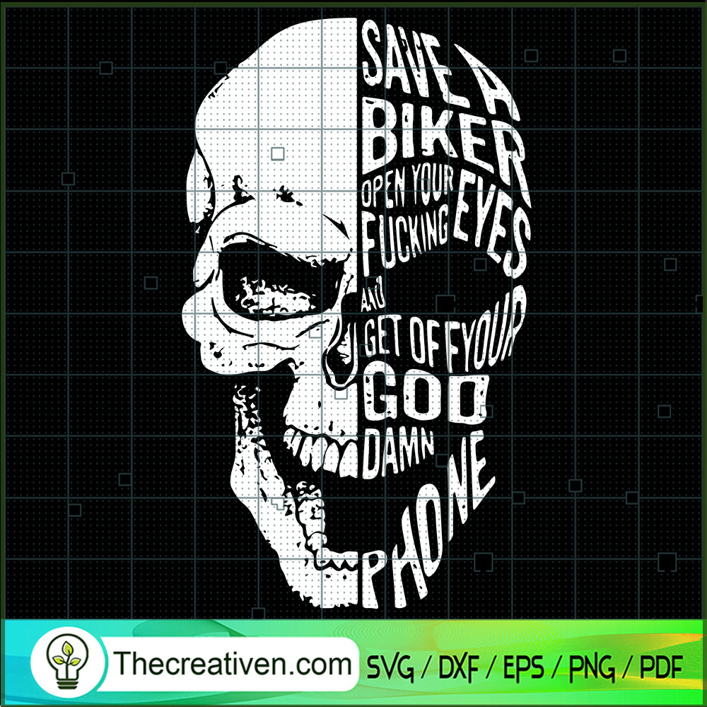 Save a Biker Open Your Fucking Eyes An SVG Cut File fo Design 74400 1 Save a Biker Open Your Fucking Eyes An SVG Cut File fo Design 74400