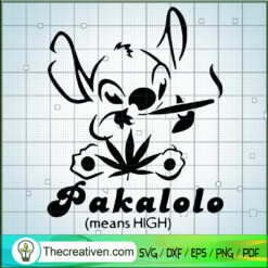 Pakalolo Means High SVG, Stitch Smoke Weed SVG, Funny Stitch SVG
