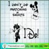 I Don't Do Matching Shirts Mickey SVG Cut File for Cricut & Silhouette 2 Untitled 13 copy