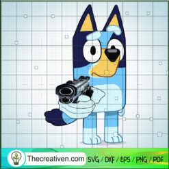 Bluey Meme Take A Gun SVG, Bluey Heeler SVG, Funny Bluey SVG