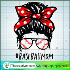 Messy Bun Baseball Mom SVG, Baseball SVG, Mom SVG