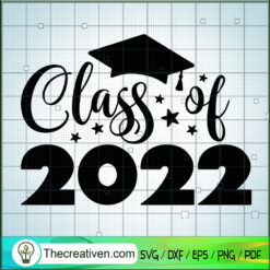 Class Of 2022 SVG, Graduation SVG, School SVG