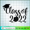 Class Of 2022 SVG, Back To School SVG, Graduation SVG 2 Untitled 5 copy 3