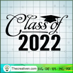 Class Of 2022 SVG, Graduation SVG, Alumnus SVG