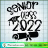 Senior Class Of 2022 SVG, Graduation SVG, Class Of 2022 SVG