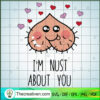 I'm Nust About You SVG, Valentine's Day SVG, Funny Valentine SVG