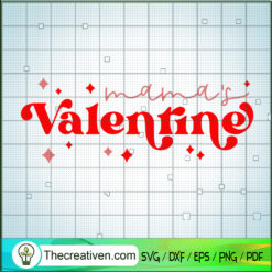 Mama's Valentine SVG, Valentine's Day SVG, Happy Valentine SVG