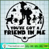 You've Got A Friend In Me SVG Cut File for Cricut & Si Design 75524