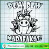 Pew Pew Madafakas SVG, Unicorn SVG, Unicorn Pew Pew SVG