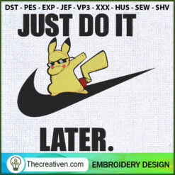 Just Do It Later Nike Pikach Embroidery Design