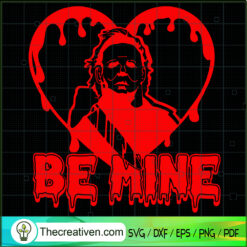 Be Minie Valentine SVG, Michael Myers SVG, Horror Valentines SVG
