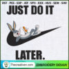Just Do It Later Bunny Embro Embroidery Design