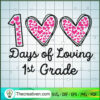 100 Days Of Loving 1st Grade SVG Cut File for Cricut & Silhouette 3 2 copy 2