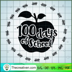100 Days Of School SVG, 100 Days Teacher SVG, Back To School SVG