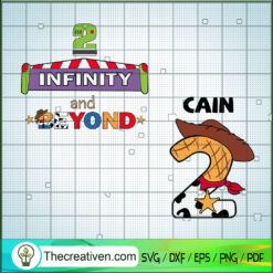 2 Infinity And Beyond SVG, Cain 2 SVG, Toy Story SVG