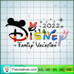 2022 Disney Family Vacation SVG, Walt Disney SVG, Disney Vacation SVG