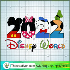 2022 Disney World SVG, Disney Vacation SVG, Walt Disney SVG