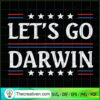 Lets Go Darwin Funny Trendy SVG, Lets Go Darwin, Let's Go Brandon SVG