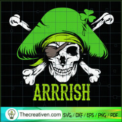 Arrish Irish Patricks Day SVG, St.Patrick Days SVG, Skull Arrrish SVG
