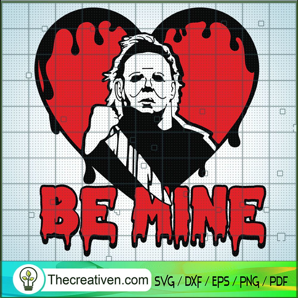 Horror Michael Myers Be Mine SVG Cut File for Cricut 1 Horror Michael Myers Be Mine SVG Cut File for Cricut