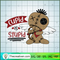 Cupid Is Stupid SVG, Voodoo Doll SVG, Anti Valentine SVG
