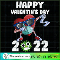 Happy Valentin's Day 2022 SVG, Covid Valentine Day SVG, Bad Year SVG
