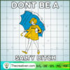 Dont Be a Salty Bitch SVG, Girl SVG, Salty Bitch SVG 2 51 copy