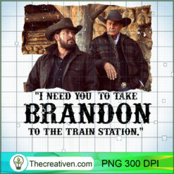 I Need You To Take Brandon To  PNG Clipart Download