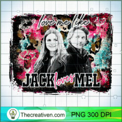 Love Me Like Jack Loves Mel PNG Clipart – Transparent Download
