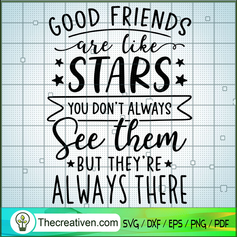 Good Friends Are Like Stars SVG Cut File for Cricut 1 Good Friends Are Like Stars SVG Cut File for Cricut