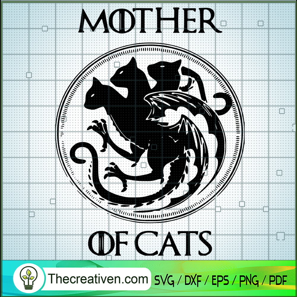Mother Of Cats SVG, Game Of Thrones SVG, Daenerys Targaryen SVG 1 Mother Of Cats SVG, Game Of Thrones SVG, Daenerys Targaryen SVG