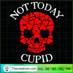 Not Today Cupid SVG Cut File for Cricut & Silhouette