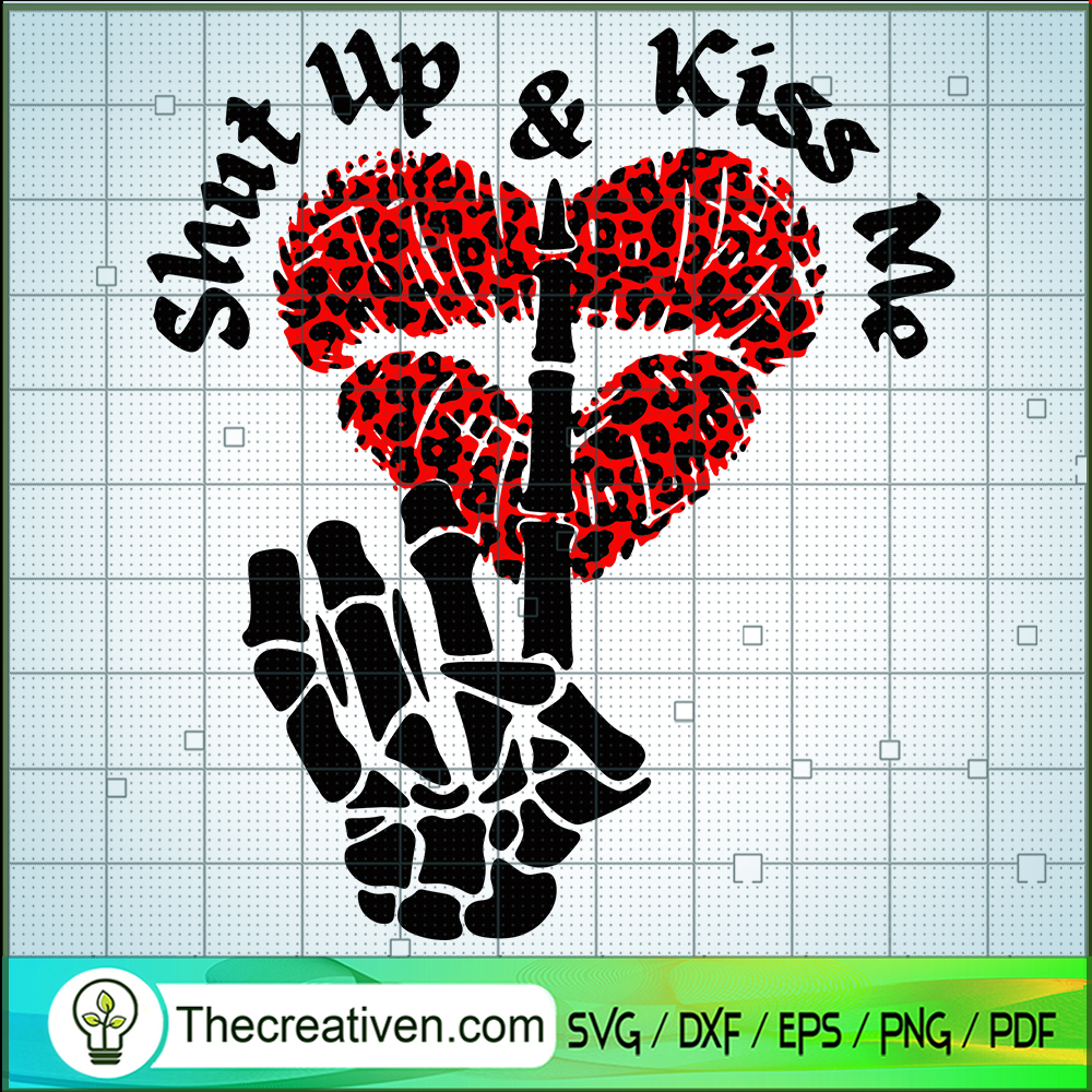 Shut Up And Kiss Me SVG Cut File for Cricut & Silhouette 1 Shut Up And Kiss Me SVG Cut File for Cricut & Silhouette