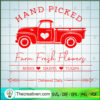 Hand Picked Farm Fresh Flowers SVG, Valentine Truck SVG, Red Truck SVG