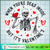 When You're Dead Inside But It's Valen SVG Cut File fo Design 77022 2 Untitled 59 copy